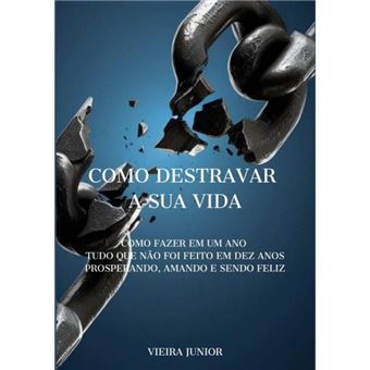 Como Destravar A Sua Vida - 1