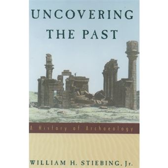 Uncovering the Past - A History of Archaeology - Paperback - 1994 - 1