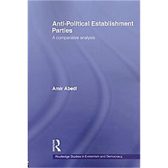 Anti-Political Establishment Parties, Routledge Studies In Extremism And Democracy - 1