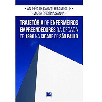 Trajetória De Enfermeiros Empreendedores Da Década De 1990 Na Cidade De São Paulo - 1