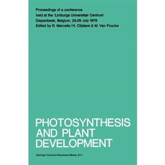 Photosynthesis and Plant Development - Proceedings of a Conference Held at the 'Limburgs Universitair Centrum', Diepenbeek, Belgium, 23-29 July 1978 - Paperback - 2013 - 1