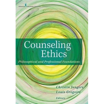 Counseling Ethics - Philosophical and Professional Foundations - Paperback - 2012 - 1