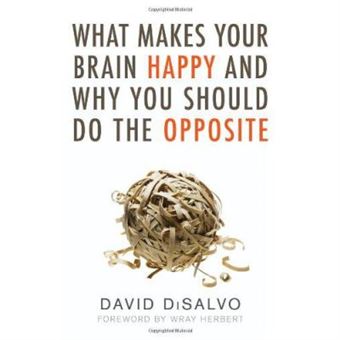 What Makes Your Brain Happy: And Why You Should Do The Opposite - [Version Originale] - 1