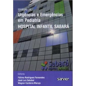 Manual De Urgencias E Emergencias Em Pediatria. Hospital Infantil Sabara - 1