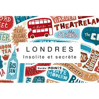 Londres Insolite Et Secrète: Guide - 1