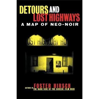 Detours and Lost Highways : A Map of Neo-Noir - 1