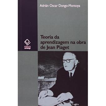 Teoria Da Aprendizagem Na Obra de Jean Piaget Adrian Oscar Dongo