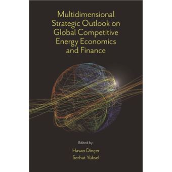 Multidimensional Strategic Outlook On Global Competitive Energy Economics And Finance By Emerald Publishing Limited - 1