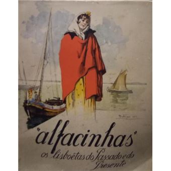 Alfacinhas, os lisboetas do passado e do presente. - 1