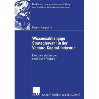 Wissensabhaengige Strategiewahl in der Venture-Capital-Industrie - Paperback - 2007 - 1