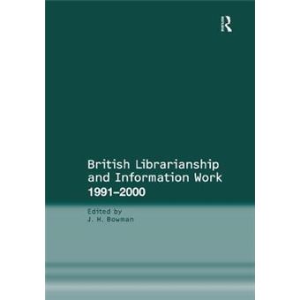 British Librarianship and Information Work, 1991-2000 - Hardback - 2006 - 1