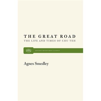 Great Road - Life and Times of Chu Teh - Paperback - 1972 - 1