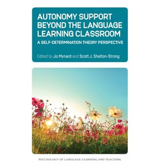 Autonomy Support Beyond The Language Learning Classroom By Multilingual Matters - 1