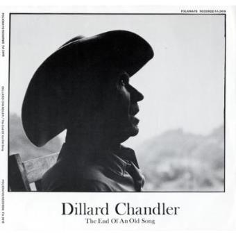 Dillard Chandler: The End of An Old Song - 1