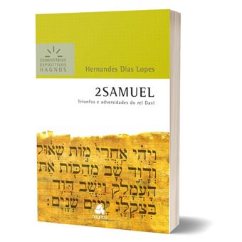 2 Samuel - Comentários Expositivos Hagnos Triunfos E Adversidade Do Rei Davi - 1