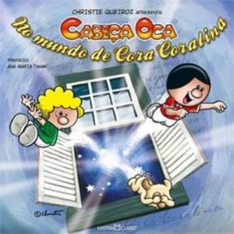 No Mundo De Cora Coralina. Cabeca Oca - 1
