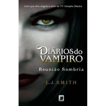 Diários Do Vampiro. Reunião Sombria - Volume 4 - 1