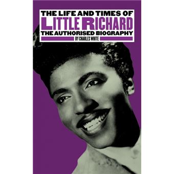 the Life And Times Of Little Richard Paperback - - 1