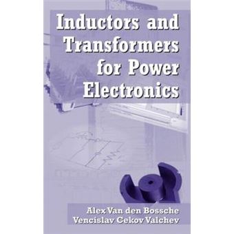 Inductors and Tranformers for Power Electronics - Hardback - 2005 - 1