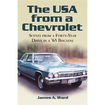 The USA from a Chevrolet - Scenes from a Forty-year Drive in a '65 Biscayne - Paperback - 2006 - 1