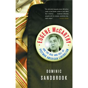 Eugene Mccarthy and the Rise and Fall of Post-War Amarican Libralism - Paperback - 2005 - 1
