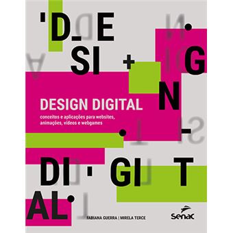 Design digital: conceitos e aplicações para websites, animações, vídeos e webgames - 1