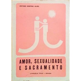 Amor, sexualidade e sacramento. - 1