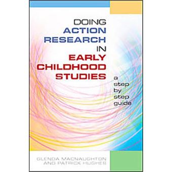 Doing Action Research In Early Childhood Studies - 1