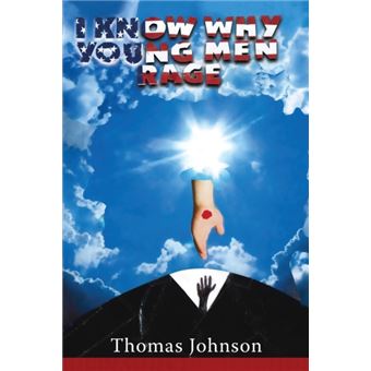 I Know Why Young Men Rage - 1