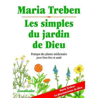 Les Simples Du Jardin De Dieu Pratique Des Plantes Mdicinale Pour Bienetre Et Sa Sant Pratique Des Plantes Mdicinales Pour Bienetre Et Sant - 1