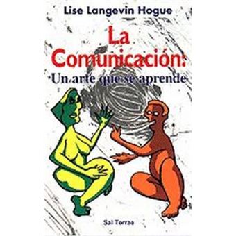 La Comunicación: Un Arte Que Se Aprende - 1