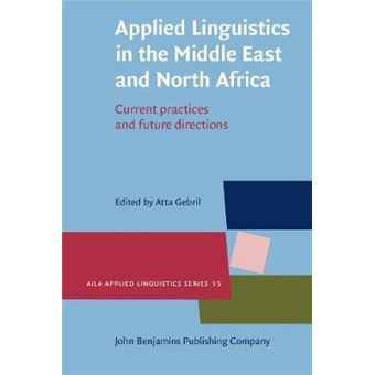 Applied Linguistics In The Middle East And North Africa Current Practices And Future Directions 15 Aila Applied Linguistics Series - 1