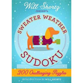 Will Shortz Presents Sweater Weather Sudoku 200 Challenging Puzz Hard Sudoku Volume 2 - 1