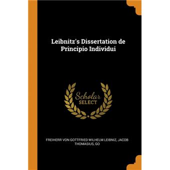 Leibnitz's Dissertation De Principio Individui - 1