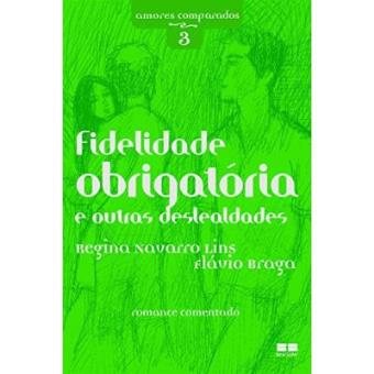Fidelidade Obrigatória E Outras Deslealdades - 1