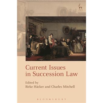 Current Issues In Succession Law - 1