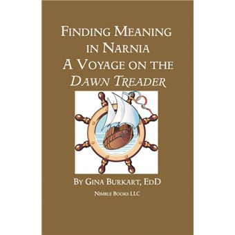 Finding Meaning in Narnia - A Voyage on the Dawn Treader - Paperback / softback - 2011 - 1