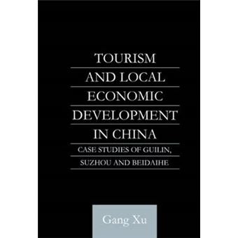 Tourism and Local Development in China - Case Studies of Guilin, Suzhou and Beodaihe - Hardback - 1999 - 1