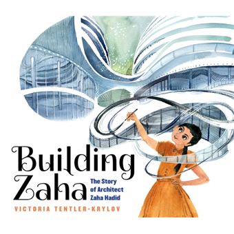 Building Zaha  The Story Of Architect Zaha Hadid - 1