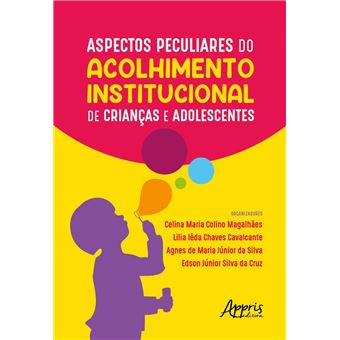 Aspectos Peculiares do Acolhimento Institucional de Crianças e Adolescentes - 1