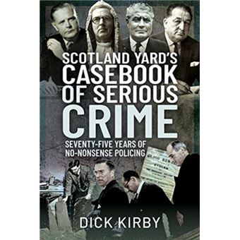 Scotland Yards Casebook Of Serious Crime - 1