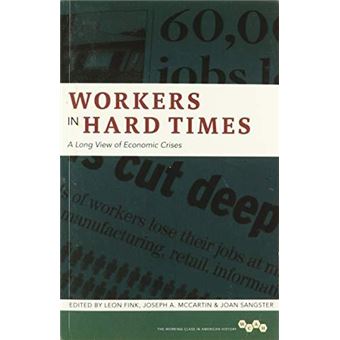 Workers In Hard Times By University Of Illinois Press - 1