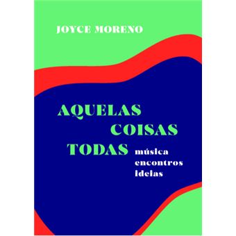 Aquelas Coisas Todas: Música Encontros Ideias - 1