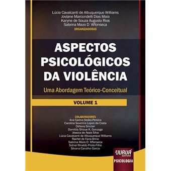Aspectos Psicológicos da Violência - Volume 1: Uma Abordagem Teórico-Conceitual - 1