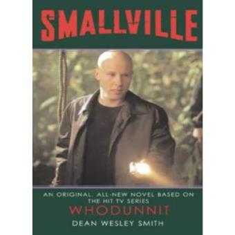 Smallville: Whodunnit: Smallville series: Book Four - 1