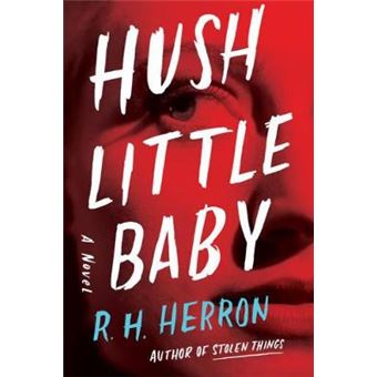 Hush Little Baby A Novel - 1