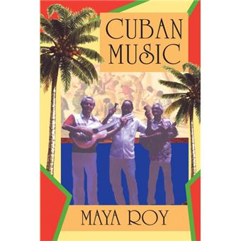 Cuban Music - From Son and Rumba to the Buena Vista Social Club and Timba Cubana - Paperback - 2002 - 1