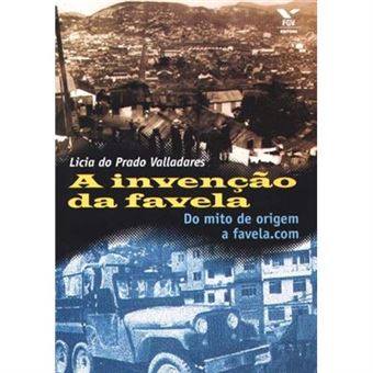 A Invencao Da Favela - 1