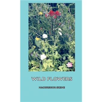 Wild Flowers - Hardback - 2008 - 1