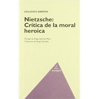 Nietzsche Critica De La Moral Heroica - 1